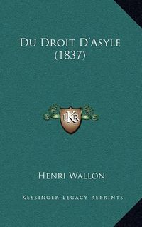 Cover image for Du Droit D'Asyle (1837)