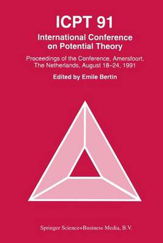 ICPT '91: Proceedings from the International Conference on Potential Theory, Amersfoort, The Netherlands, August 18-24, 1991