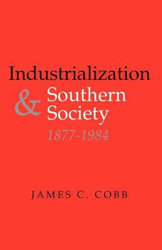 Cover image for Industrialization and Southern Society, 1877-1984