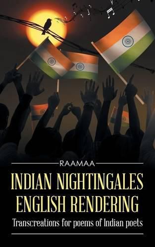 Cover image for Indian Nightingales English Rendering: Transcreations for Poems of Indian Poets