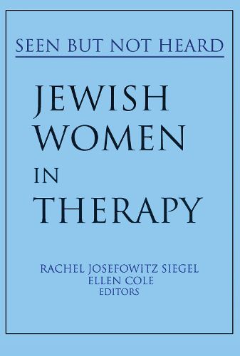 Cover image for Jewish Women in Therapy: Seen But Not Heard