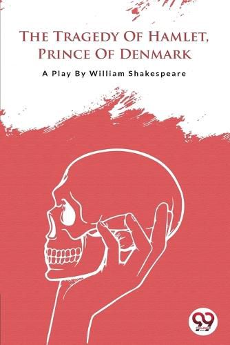 Cover image for The Tragedy of Hamlet,Prince of Denmark