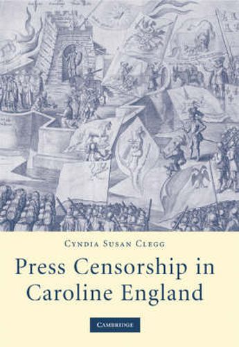 Cover image for Press Censorship in Caroline England