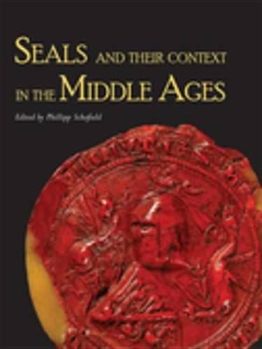 Cover image for Seals and Their Context in the Middle Ages