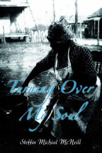 Cover image for Turning Over My Soul