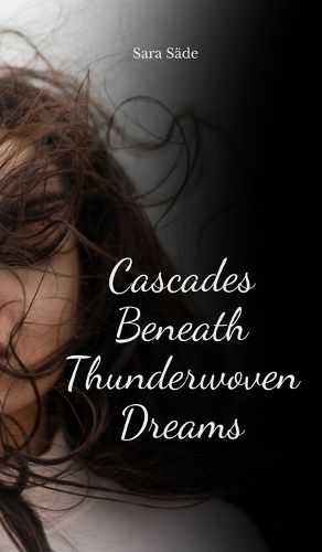 Cascades Beneath Thunderwoven Dreams