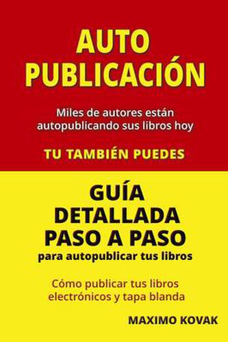 Cover image for Auto-publicacion: Guia Detallada Paso a Paso Para Autopublicar Tus Libros