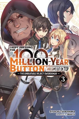 Cover image for I Kept Pressing the 100-Million-Year Button and Came Out on Top, Vol. 3 (light novel)