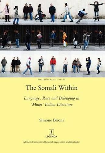 Cover image for The Somali Within: Language, Race and Belonging in 'Minor' Italian Literature