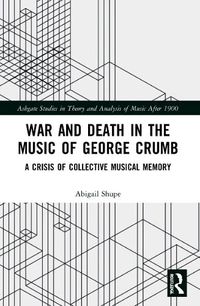 Cover image for War and Death in the Music of George Crumb