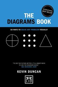 Cover image for The Diagrams Book - 5th Anniversary Edition: 50 Ways to Solve Any Problem Visually