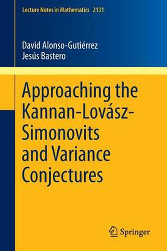 Cover image for Approaching the Kannan-Lovasz-Simonovits and Variance Conjectures