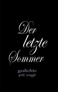 Cover image for Der letzte Sommer: Gedichte