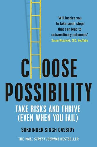 Choose Possibility: Task Risks and Thrive (Even When You Fail)