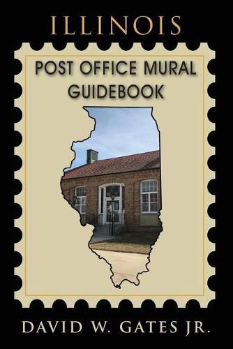 Cover image for Illinois Post Office Mural Guidebook