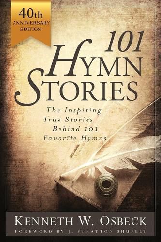 Cover image for 101 Hymn Stories - 40th Anniversary Edition