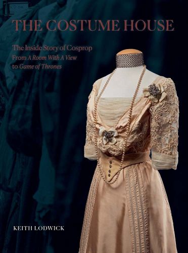 Cover image for The Costume House - the inside story of Cosprop