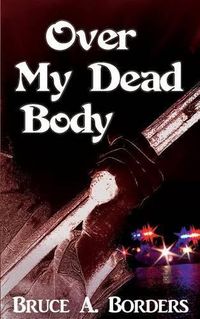 Cover image for Over My Dead Body