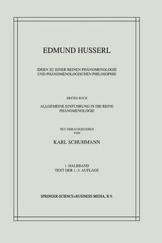 Ideen zu einer Reinen Phanomenologie und Phanomenologischen Philosophie: Erstes Buch: Allgemeine Einfuhrung in die Reine Phanomenologie