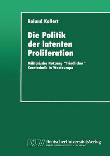 Cover image for Die Politik der Latenten Proliferation