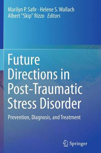 Cover image for Future Directions in Post-Traumatic Stress Disorder: Prevention, Diagnosis, and Treatment