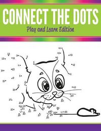 Cover image for Connect The Dots: Play and Learn Edition