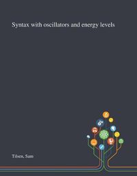 Cover image for Syntax With Oscillators and Energy Levels