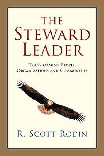 Cover image for The Steward Leader - Transforming People, Organizations and Communities