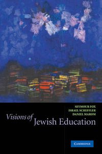 Cover image for Visions of Jewish Education