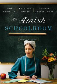 Cover image for An Amish Schoolroom: Three Stories