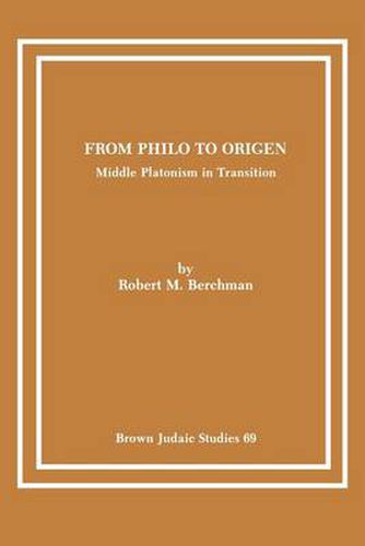 Cover image for From Philo to Origen: Middle Platonism in Transition