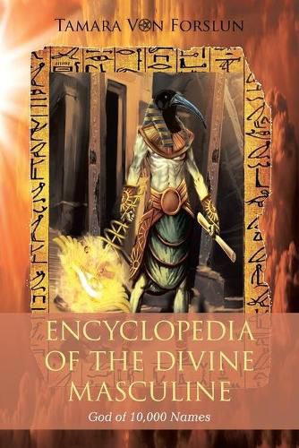 Encyclopaedia of the the Divine Masculine God of 10,000 Names