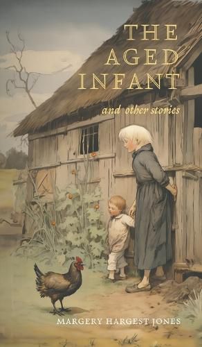 Cover image for The Aged Infant and Other Stories