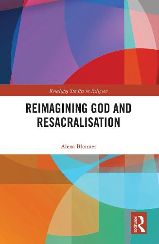 Cover image for Reimagining God and Resacralisation