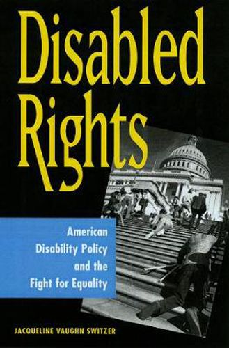 Cover image for Disabled Rights: American Disability Policy and the Fight for Equality