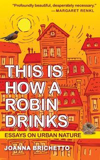 Cover image for This Is How a Robin Drinks