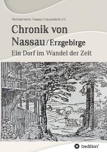 Cover image for Chronik von Nassau/Erzgebirge: Ein Dorf im Wandel der Zeit