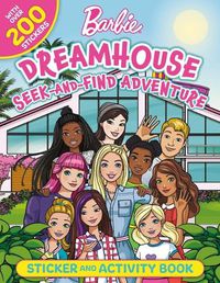 Cover image for Barbie Dreamhouse Seek-And-Find Adventure: 100% Officially Licensed by Mattel, Sticker & Activity Book for Kids Ages 4 to 8