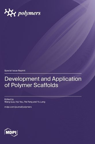 Cover image for Development and Application of Polymer Scaffolds