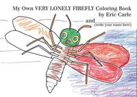 Cover image for My Own Very Lonely Firefly Coloring Book