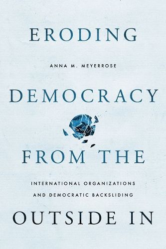Cover image for Eroding Democracy from the Outside In