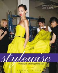 Cover image for Style Wise: A Practical Guide to Becoming a Fashion Stylist