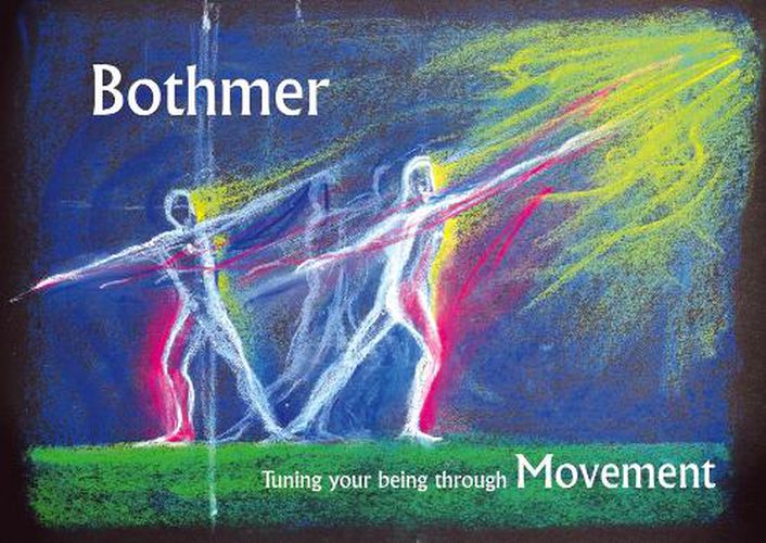 Cover image for Bothmer: Tuning your being through Movement