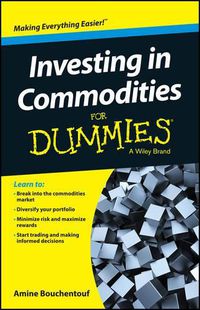 Cover image for Investing in Commodities For Dummies