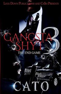 Cover image for Gangsta Shyt 3: The End Game