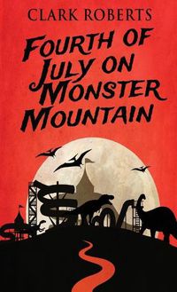 Cover image for Fourth of July on Monster Mountain