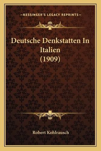 Cover image for Deutsche Denkstatten in Italien (1909)