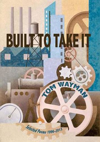 Built to Take It: Selected Poems, 1996-2013