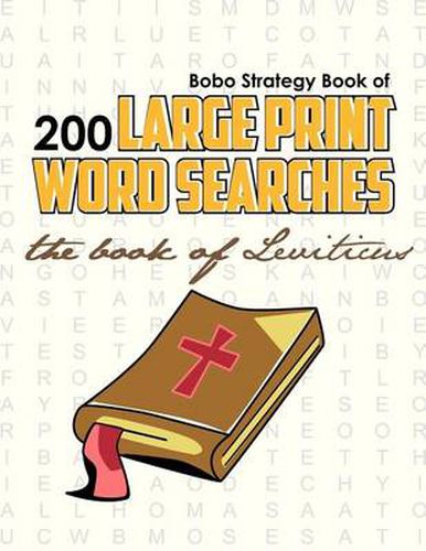 Bobo Strategy Book of 200 Large Print Word Searches: The Book of Leviticus