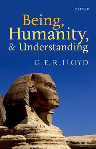 Cover image for Being, Humanity, and Understanding: Studies in Ancient and Modern Societies